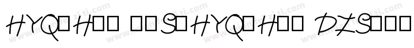 HYQiHei 40S(HYQiHei DZS)字体转换